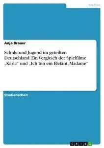 Cover: 9783656688341 | Schule und Jugend im geteilten Deutschland. Ein Vergleich der...