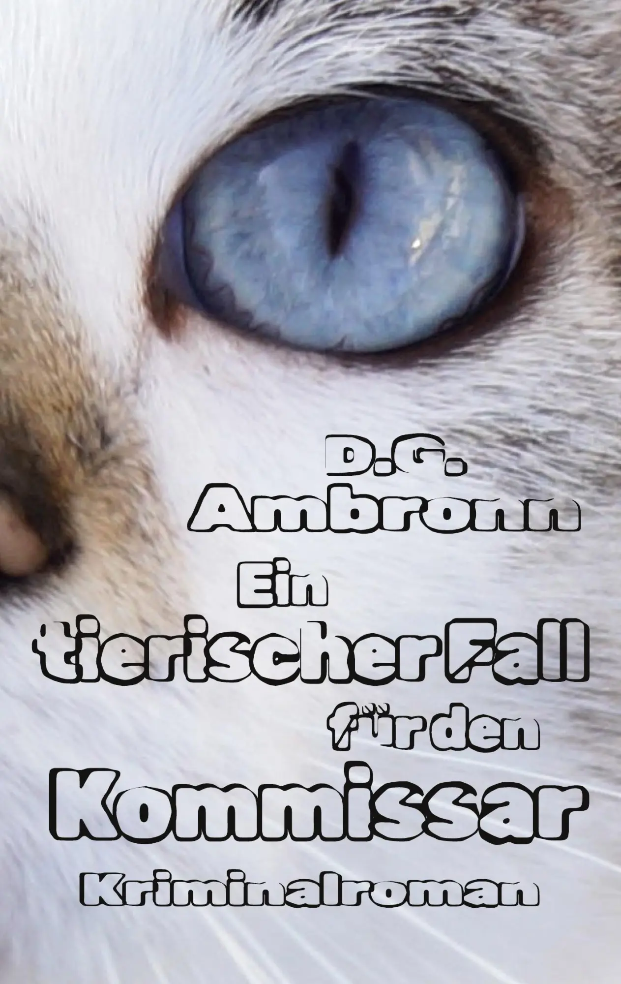 Cover: 9783696738341 | Ein tierischer Fall für den Kommissar | Kriminalroman | D. G. Ambronn