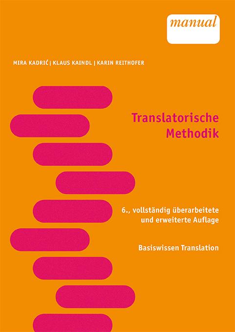 Cover: 9783708918341 | Translatorische Methodik | Mira Kadric (u. a.) | Taschenbuch | 196 S.