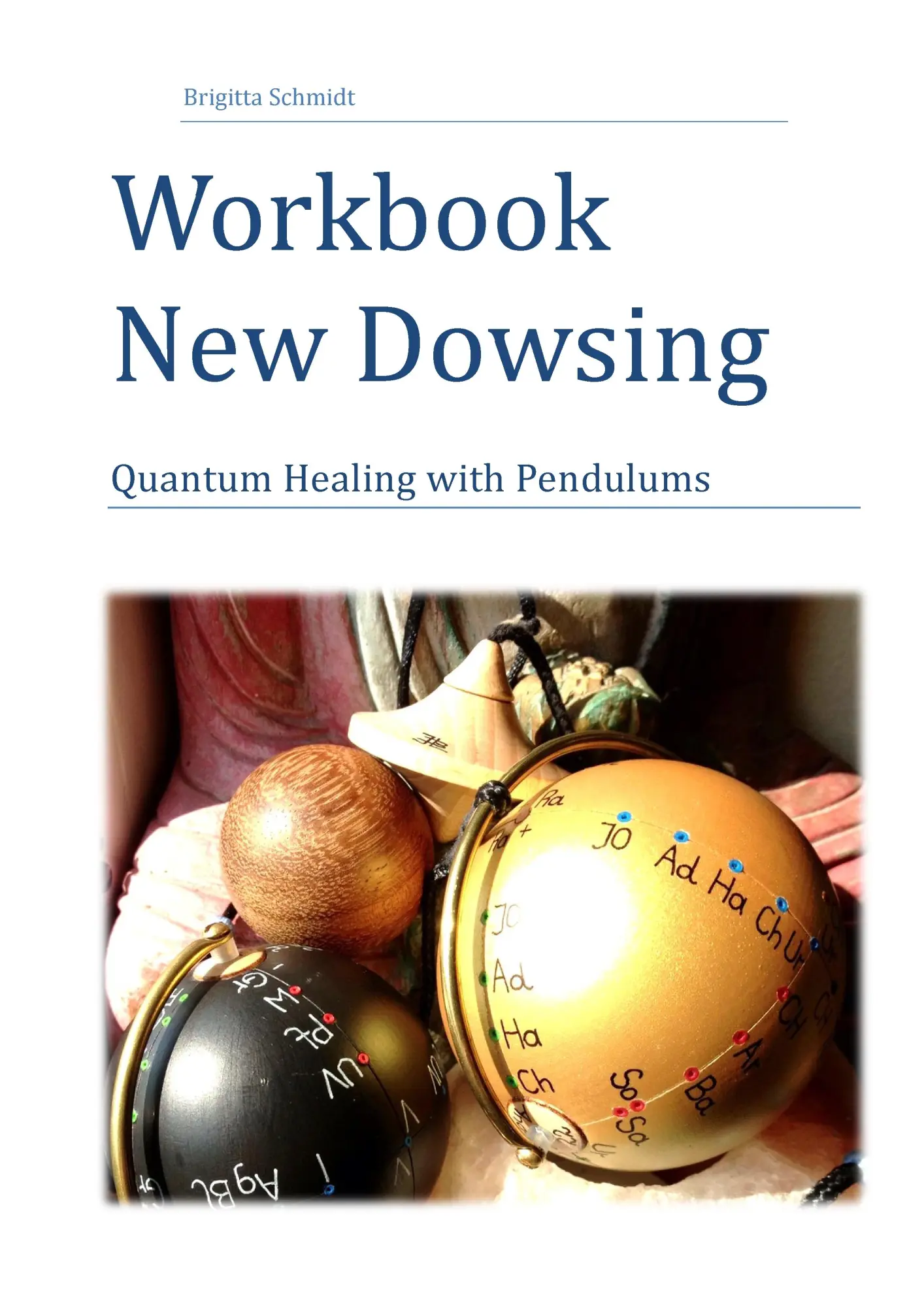 Cover: 9783735718341 | Workbook New Dowsing | Quantum Healing with Pendulums | Schmidt | Buch