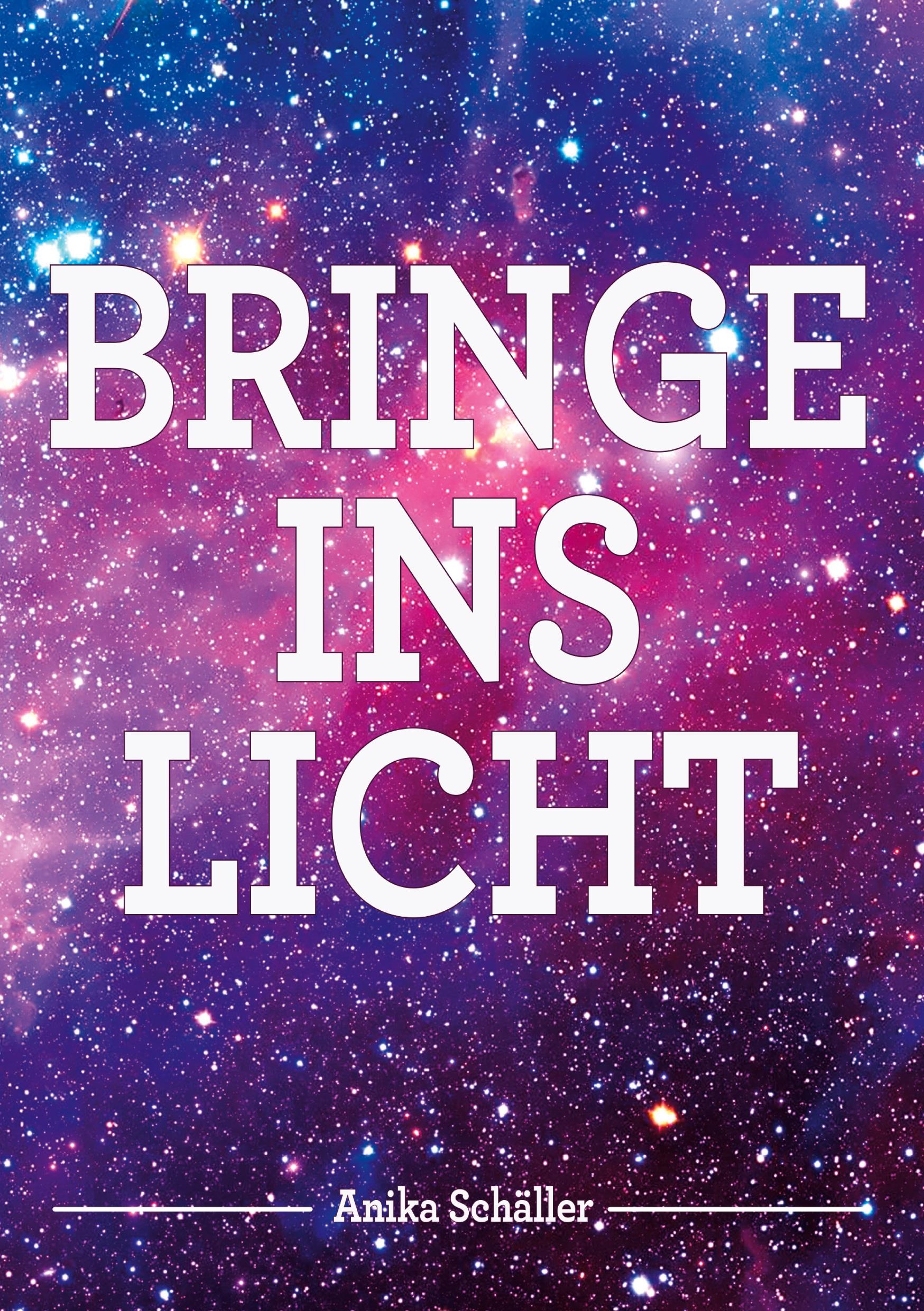 Cover: 9783755758341 | Bringe ins Licht | Anika Schäller | Taschenbuch | Paperback | 256 S.