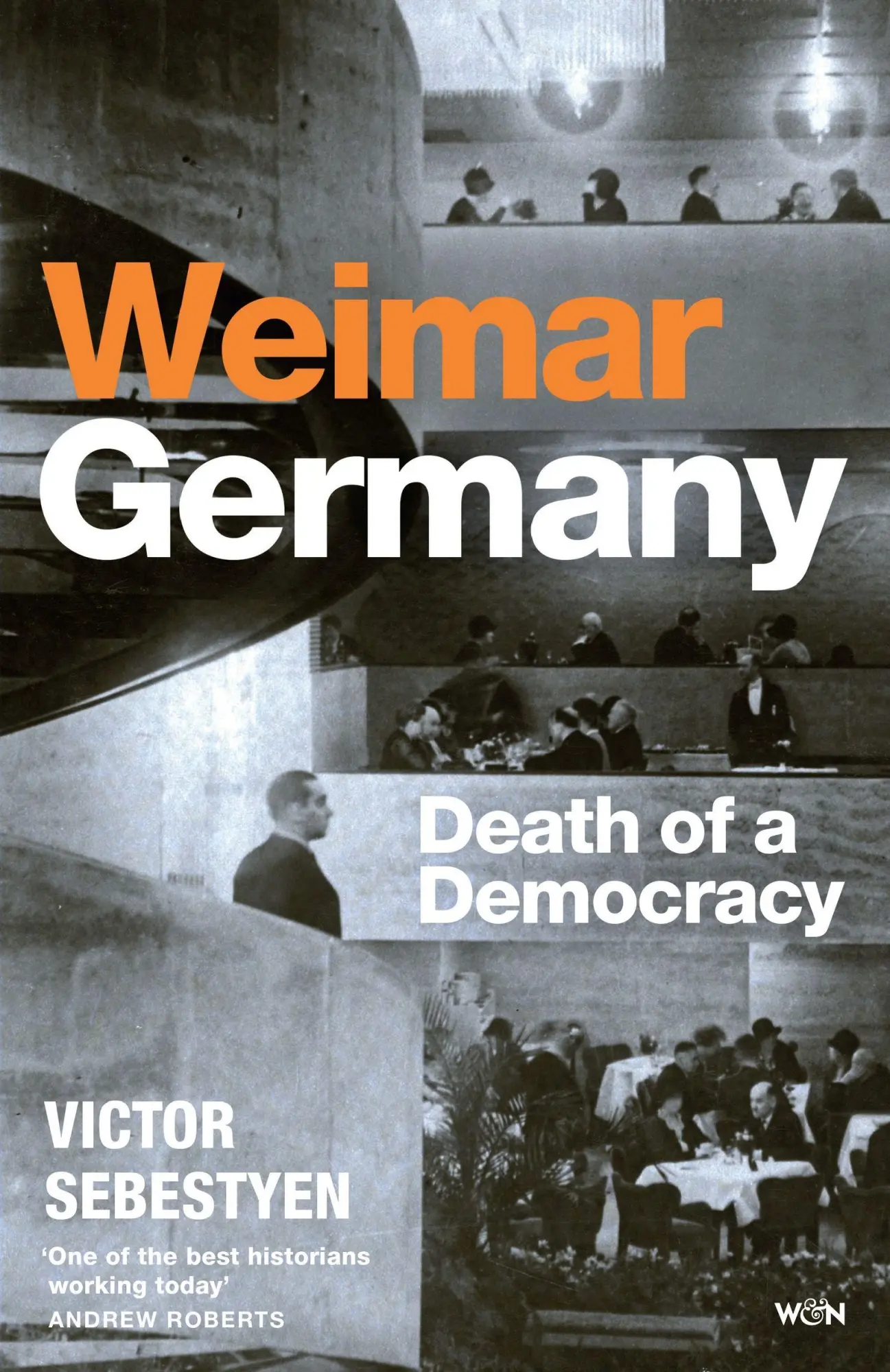 Cover: 9781399618441 | Weimar Germany | Death of a Democracy | Victor Sebestyen | Taschenbuch