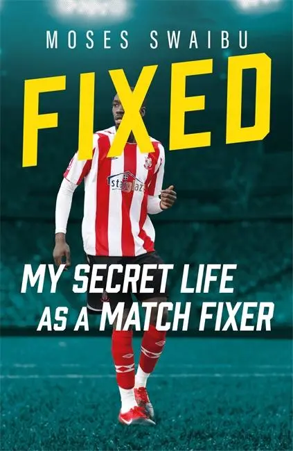 Cover: 9781789468441 | Fixed | My Secret Life as a Match Fixer | Moses Swaibu | Buch | 2025