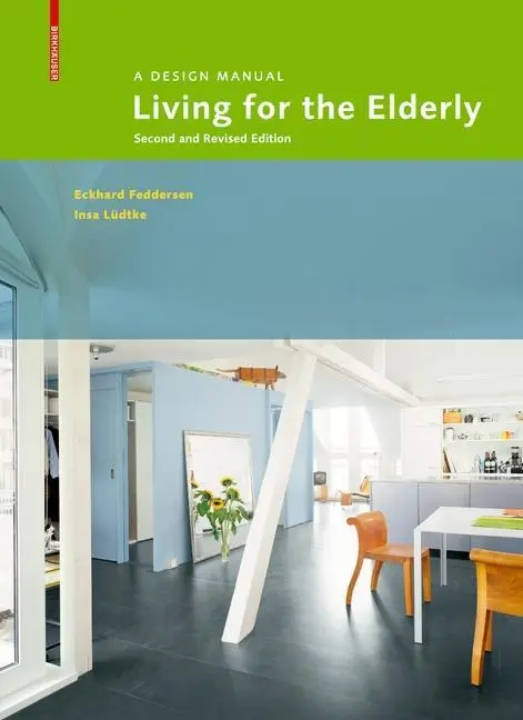 Cover: 9783035608441 | Living for the Elderly | A Design Manual Second and Revised Edition