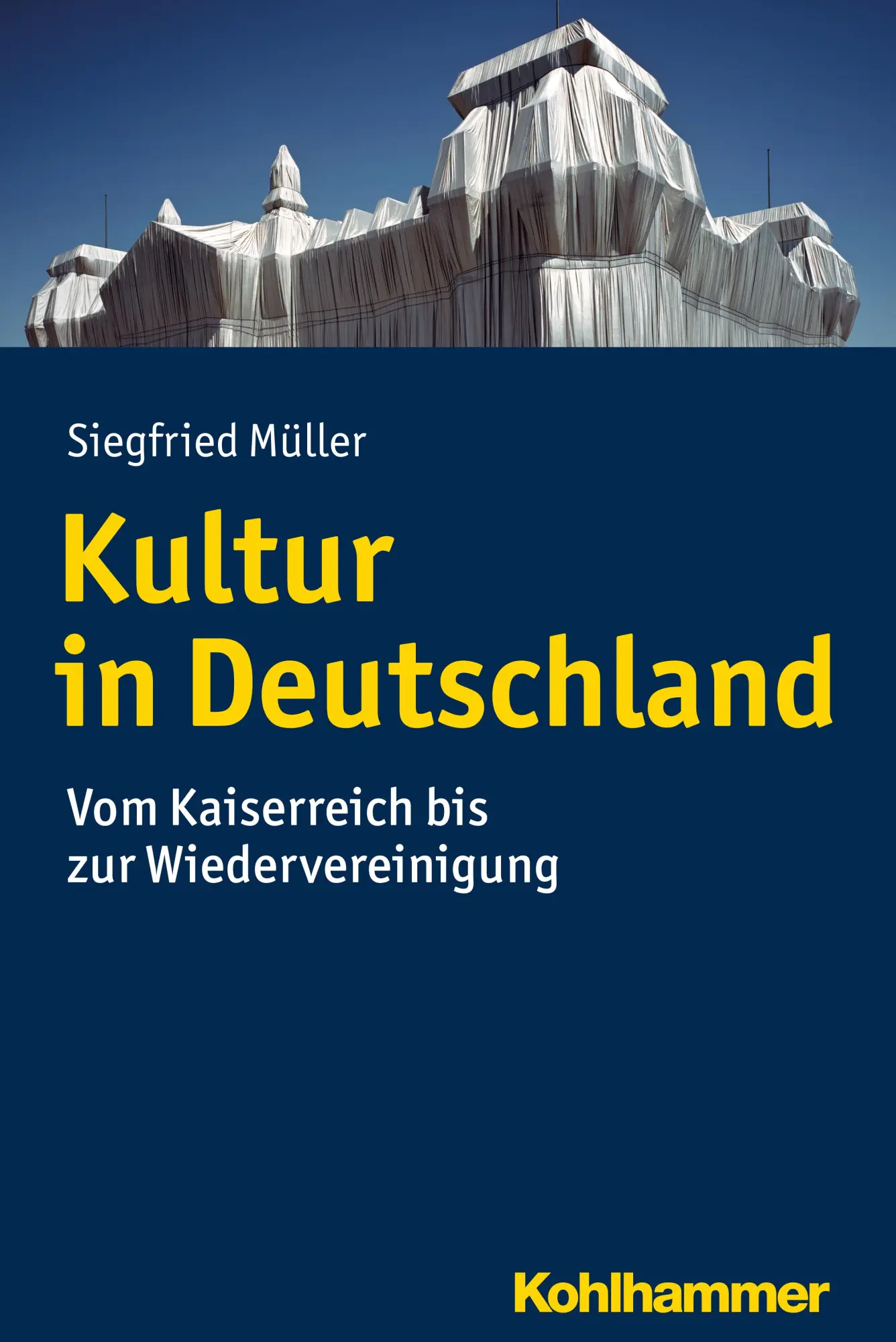 Cover: 9783170318441 | Kultur in Deutschland | Vom Kaiserreich bis zur Wiedervereinigung