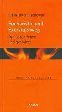 Cover: 9783429038441 | Eucharistie und Exerzitienweg | Franziskus Eisenbach | Buch | 89 S.
