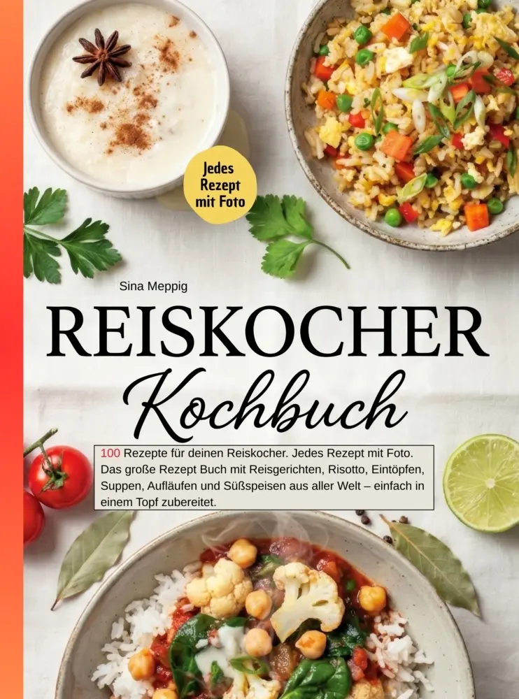 Cover: 9789403908441 | Reiskocher Kochbuch- 100 Rezepte für deinen Reiskocher. Jedes...