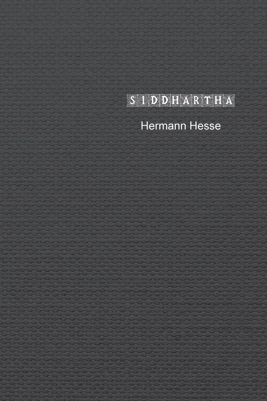 Cover: 9781774818541 | Siddhartha | An Indian Tale | Hermann Hesse | Taschenbuch | Englisch