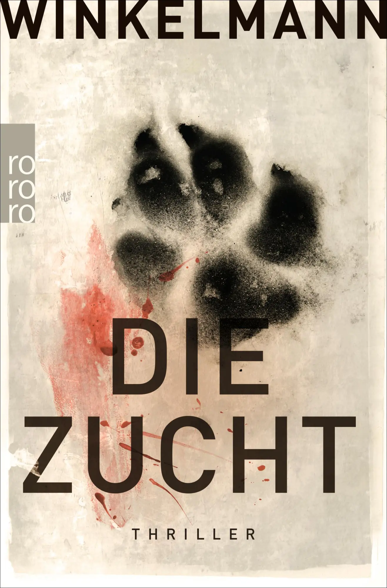 Cover: 9783499258541 | Die Zucht | Andreas Winkelmann | Taschenbuch | 528 S. | Deutsch | 2015