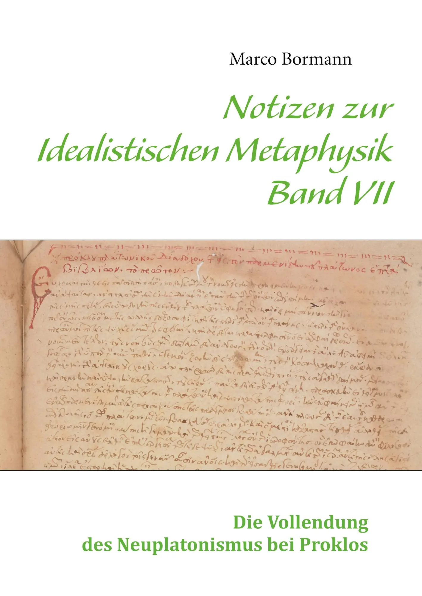Cover: 9783746068541 | Notizen zur Idealistischen Metaphysik VII | Marco Bormann | Buch