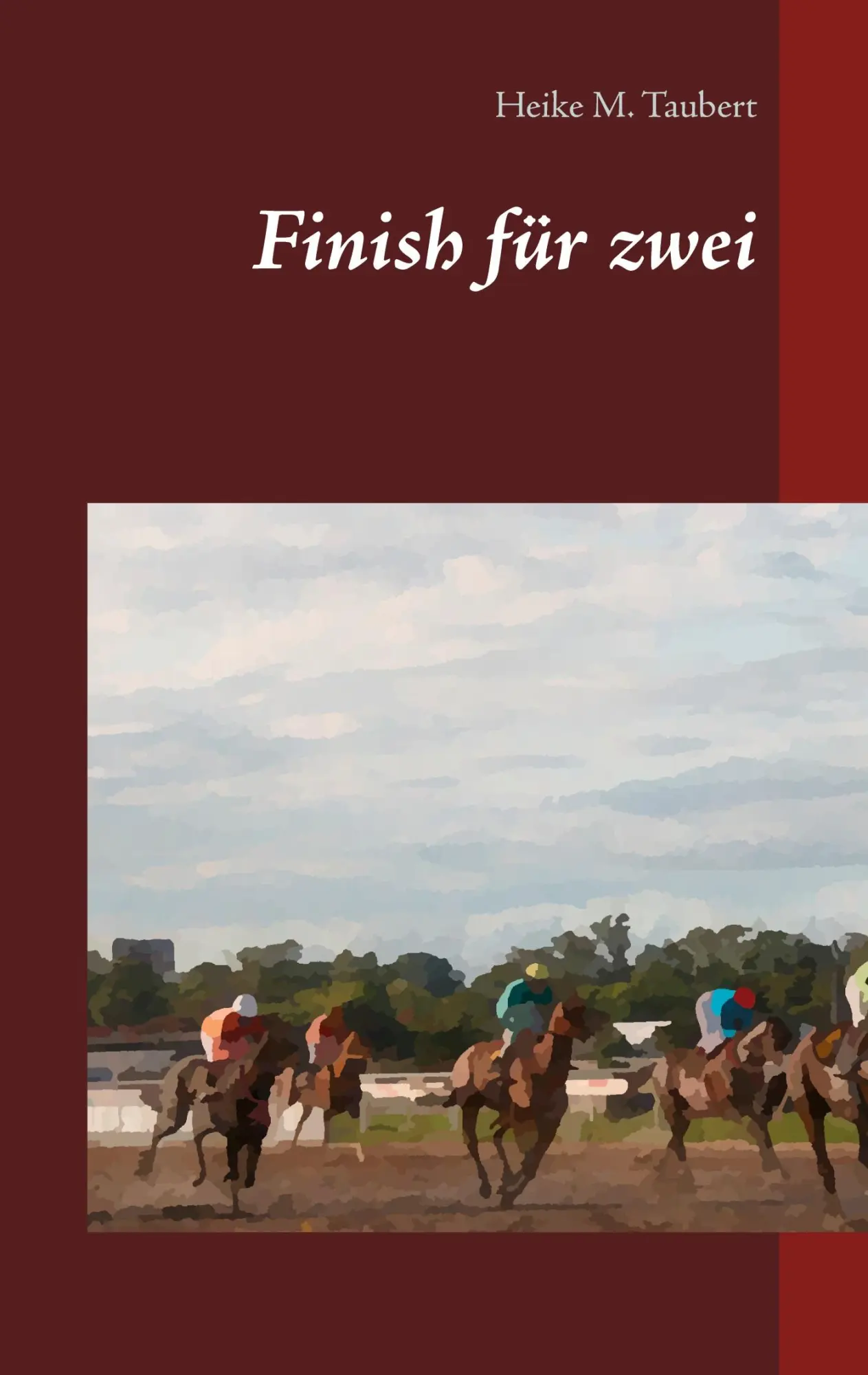 Cover: 9783751918541 | Finish für zwei | Heike M. Taubert | Taschenbuch | Paperback | 240 S.