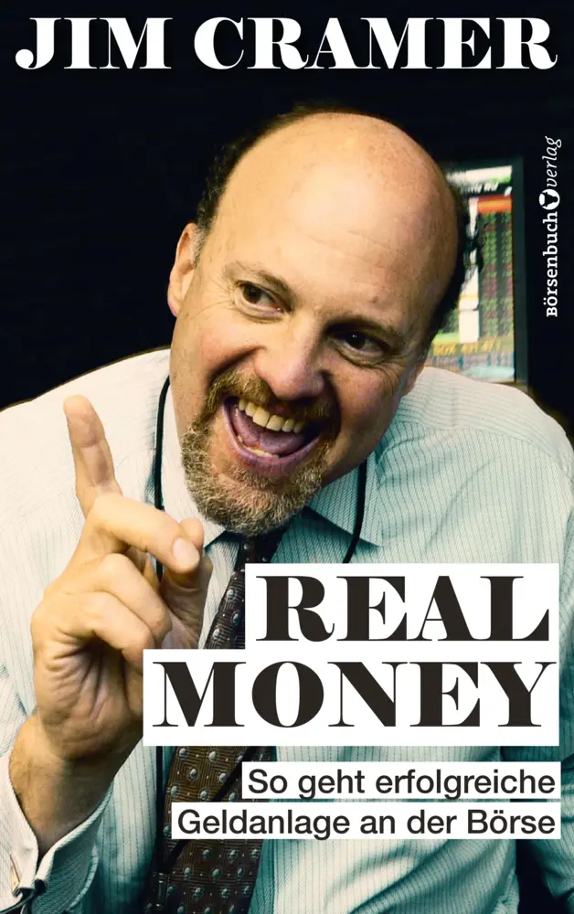 Cover: 9783864708541 | Real Money | So geht erfolgreiche Geldanlage an der Börse | Cramer