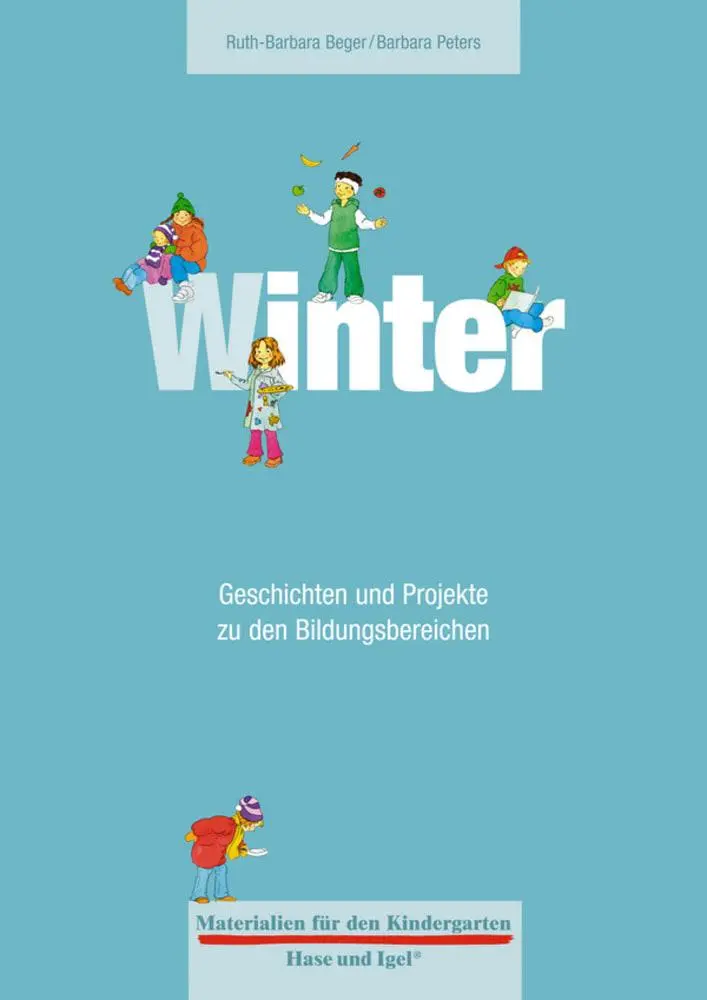 Cover: 9783867608541 | Winter | Geschichten und Projekte zu den Bildungsbereichen | Buch