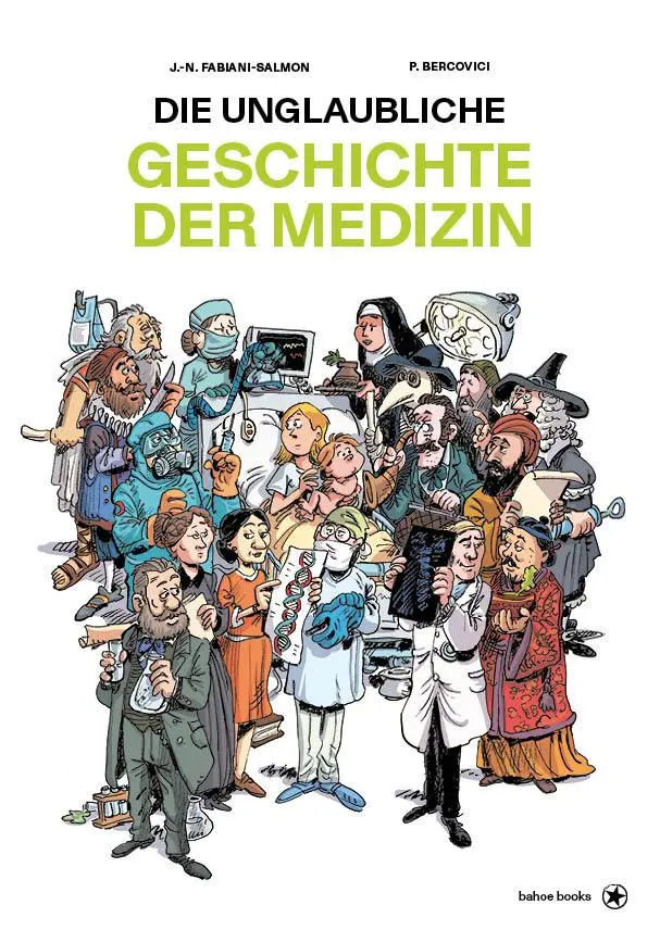 Cover: 9783903478541 | Die unglaubliche Geschichte der Medizin | Fabiani-Salmon (u. a.)