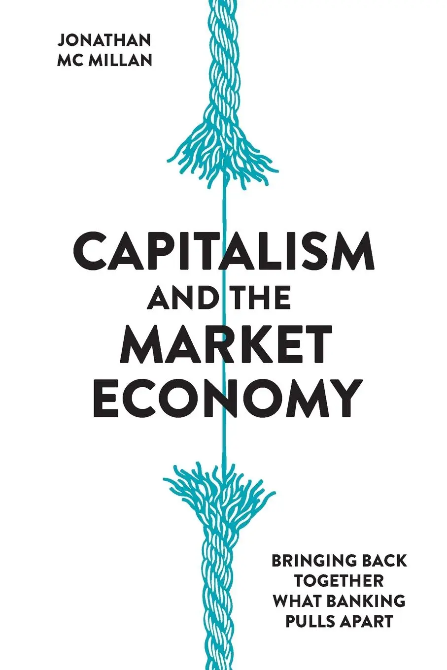 Cover: 9783952438541 | Capitalism and the Market Economy | Jonathan McMillan | Taschenbuch