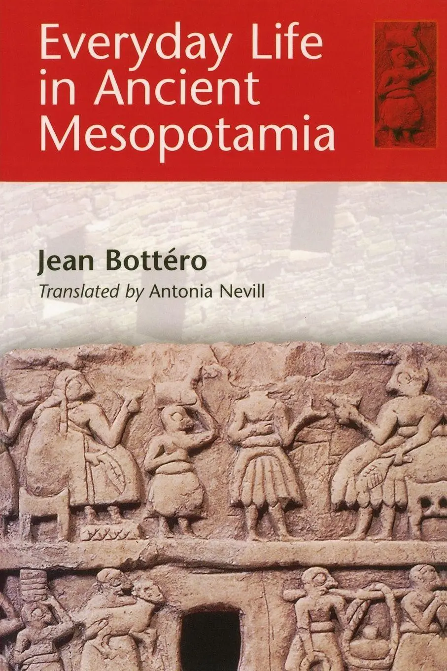 Cover: 9780801868641 | Everyday Life in Ancient Mesopotamia | Jean Bottéro | Taschenbuch