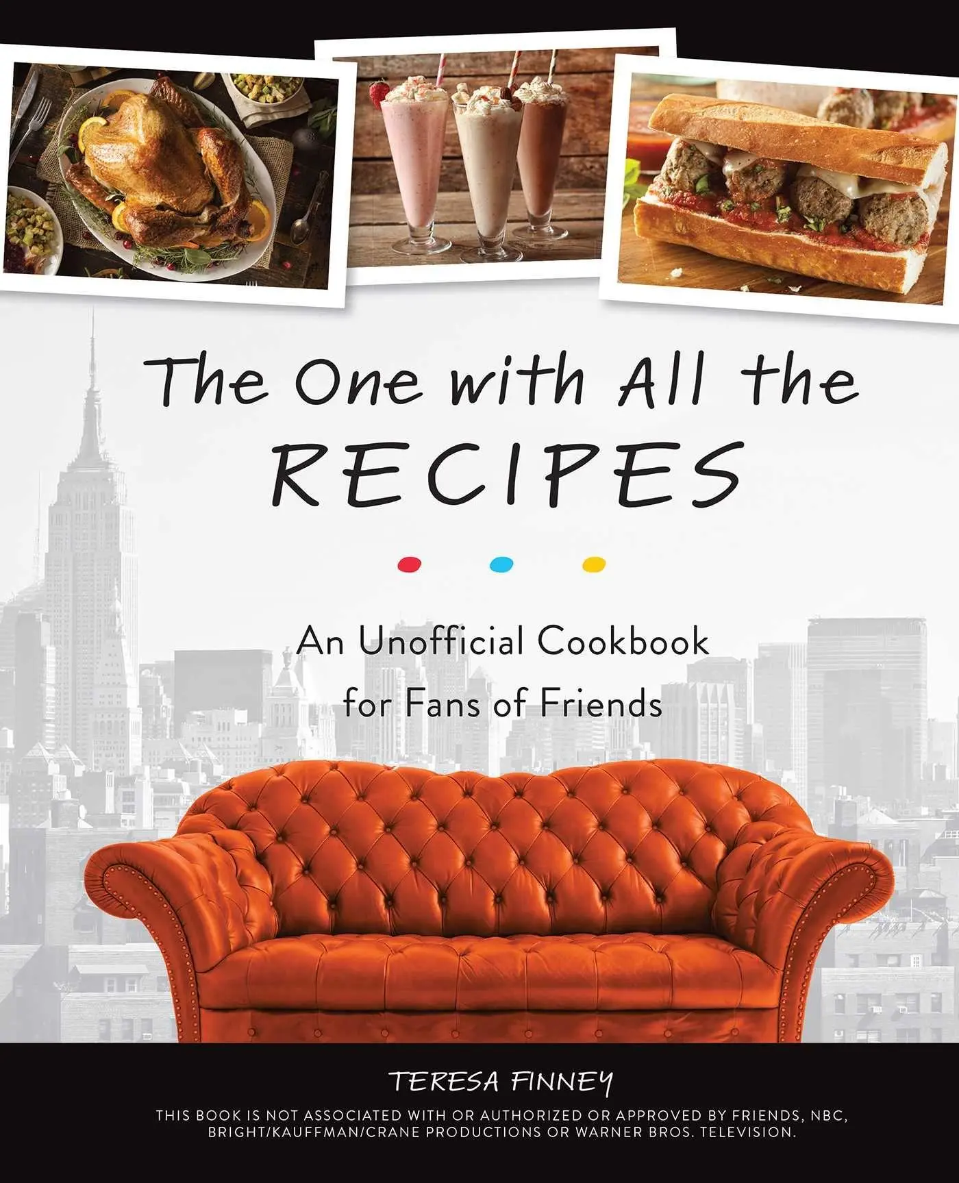 Ulysses Press The One With All The Recipes