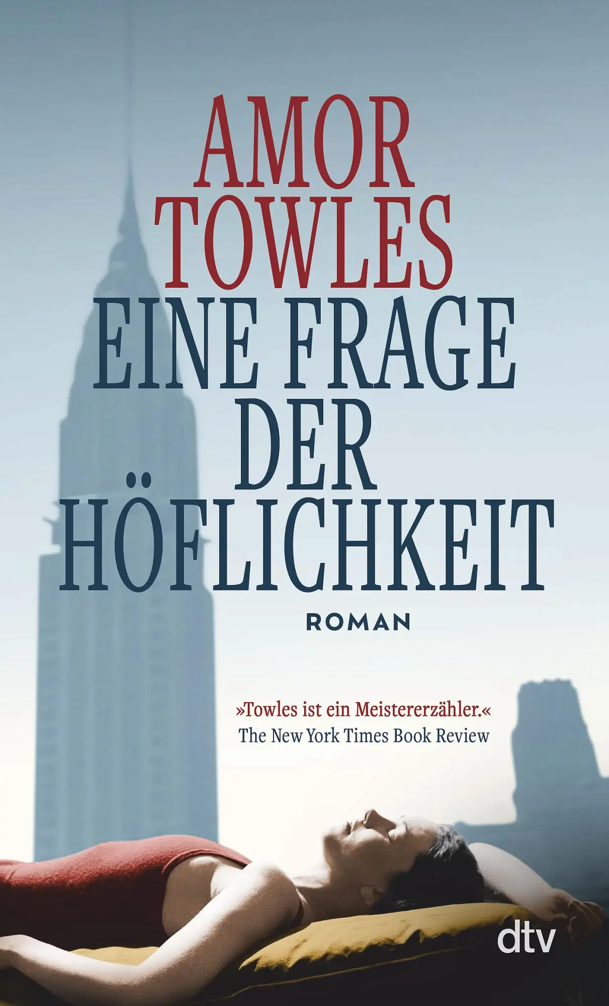 Cover: 9783423148641 | Eine Frage der Höflichkeit | Amor Towles | Taschenbuch | 416 S. | 2023 Cover: 9783423148641 | Eine Frage der Höflichkeit | Amor Towles | Taschenbuch | 416 S. | 2023