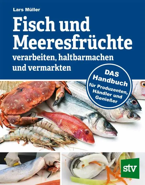 Cover: 9783702018641 | Fisch und Meeresfrüchte verarbeiten, haltbarmachen und vermarkten