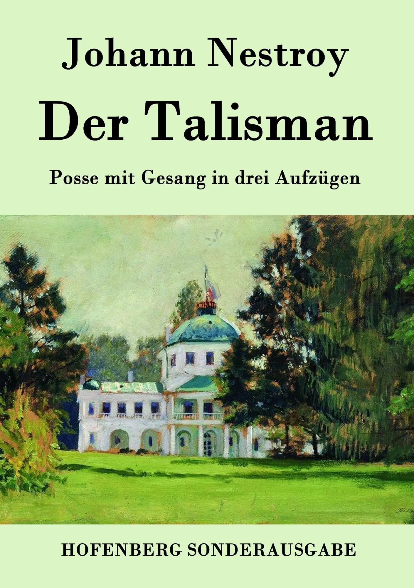 Cover: 9783843078641 | Der Talisman | Posse mit Gesang in drei Aufzügen | Johann Nestroy