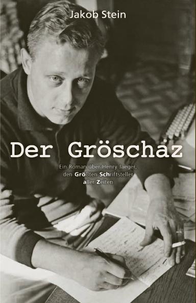 Cover: 9783943758641 | Der Gröschaz | Jakob Stein | Taschenbuch | 360 S. | Deutsch | 2019