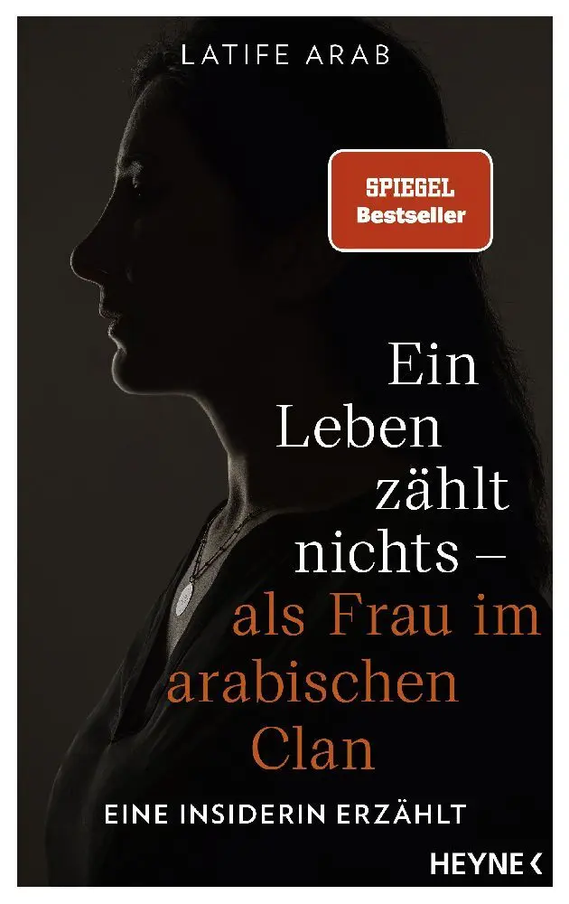 Cover: 9783453218741 | Ein Leben zählt nichts - als Frau im arabischen Clan | Latife Arab