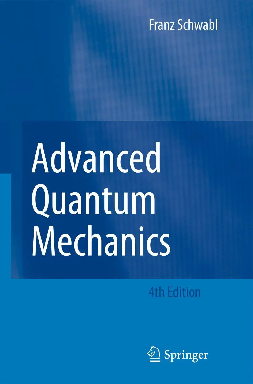 Cover: 9783642098741 | Advanced Quantum Mechanics | Franz Schwabl | Taschenbuch | xvii | 2010