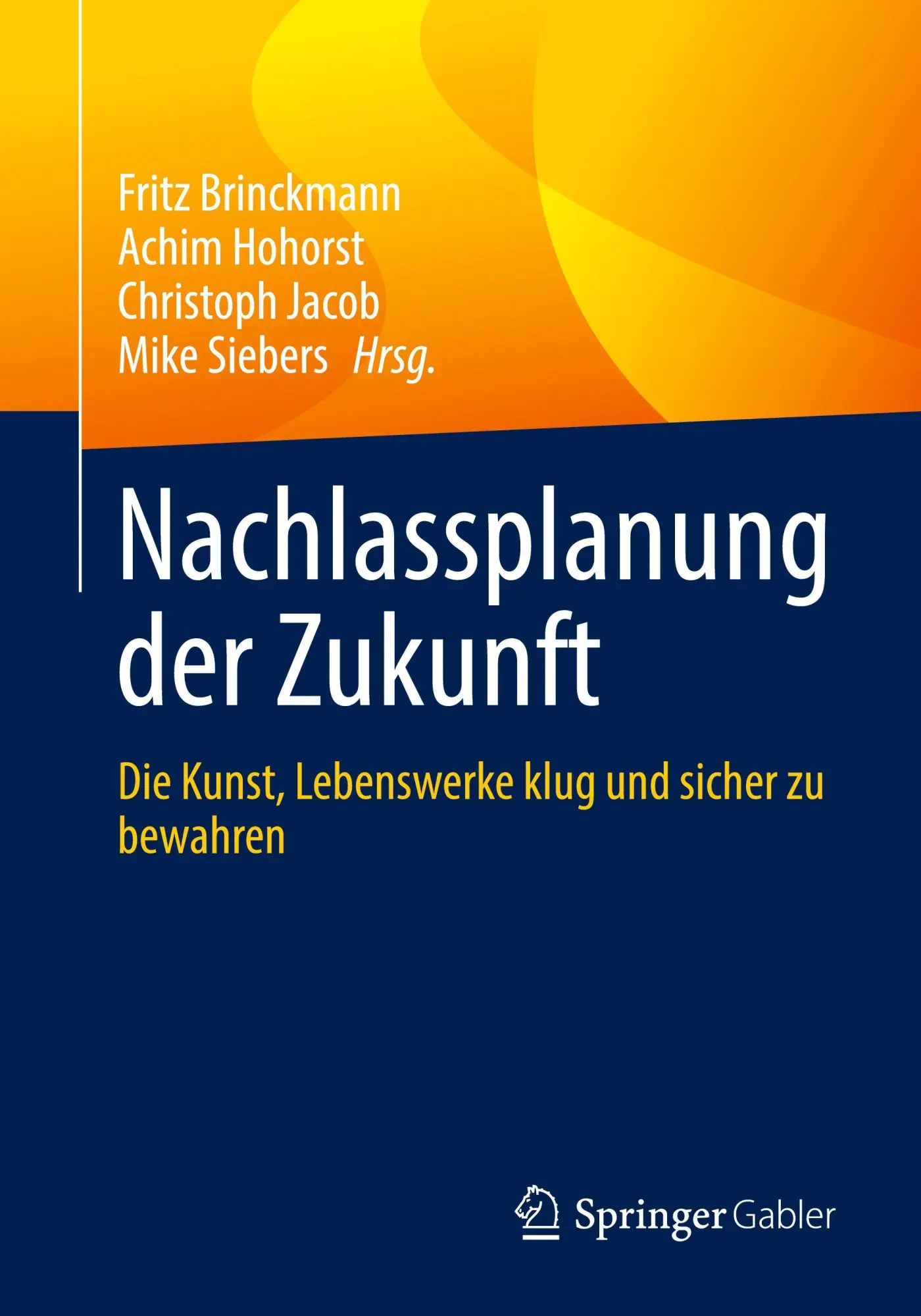 Cover: 9783658488741 | Nachlassplanung der Zukunft | Fritz Brinckmann (u. a.) | Taschenbuch