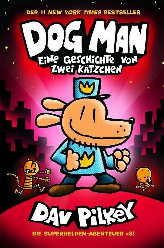 Cover: 9783947188741 | Dog Man 3 | Eine Geschichte von zwei Kätzchen | Dav Pilkey | Buch Cover: 9783947188741 | Dog Man 3 | Eine Geschichte von zwei Kätzchen | Dav Pilkey | Buch