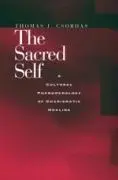 Cover: 9780520208841 | The Sacred Self – A Cultural Phenomenology of Charismatic Healing