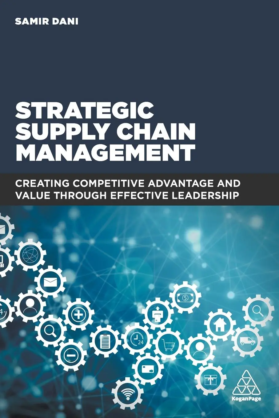 Cover: 9780749478841 | Strategic Supply Chain Management | Samir Dani | Taschenbuch | 2019