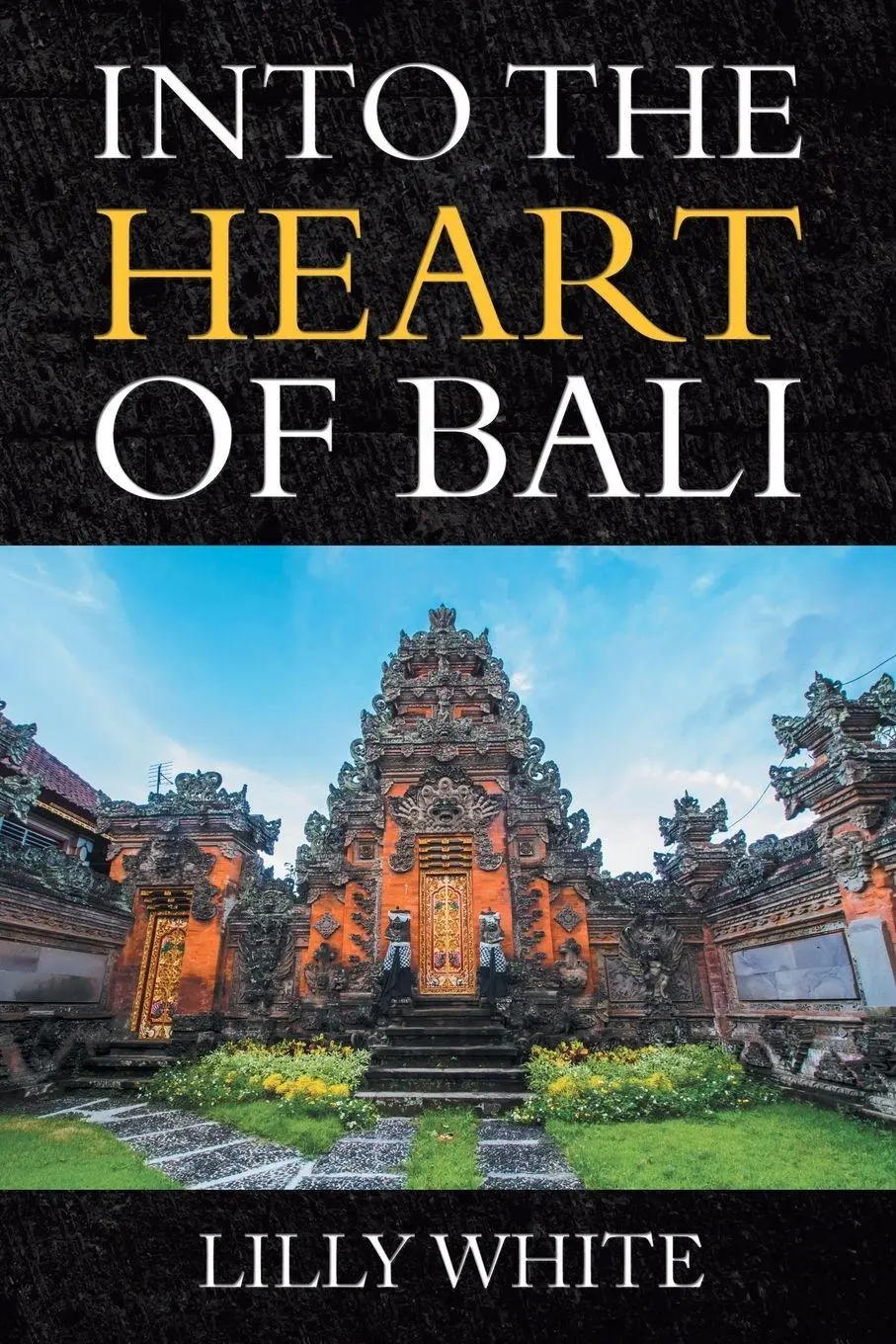 Cover: 9781532088841 | Into the Heart of Bali | Lilly White | Taschenbuch | Englisch | 2019