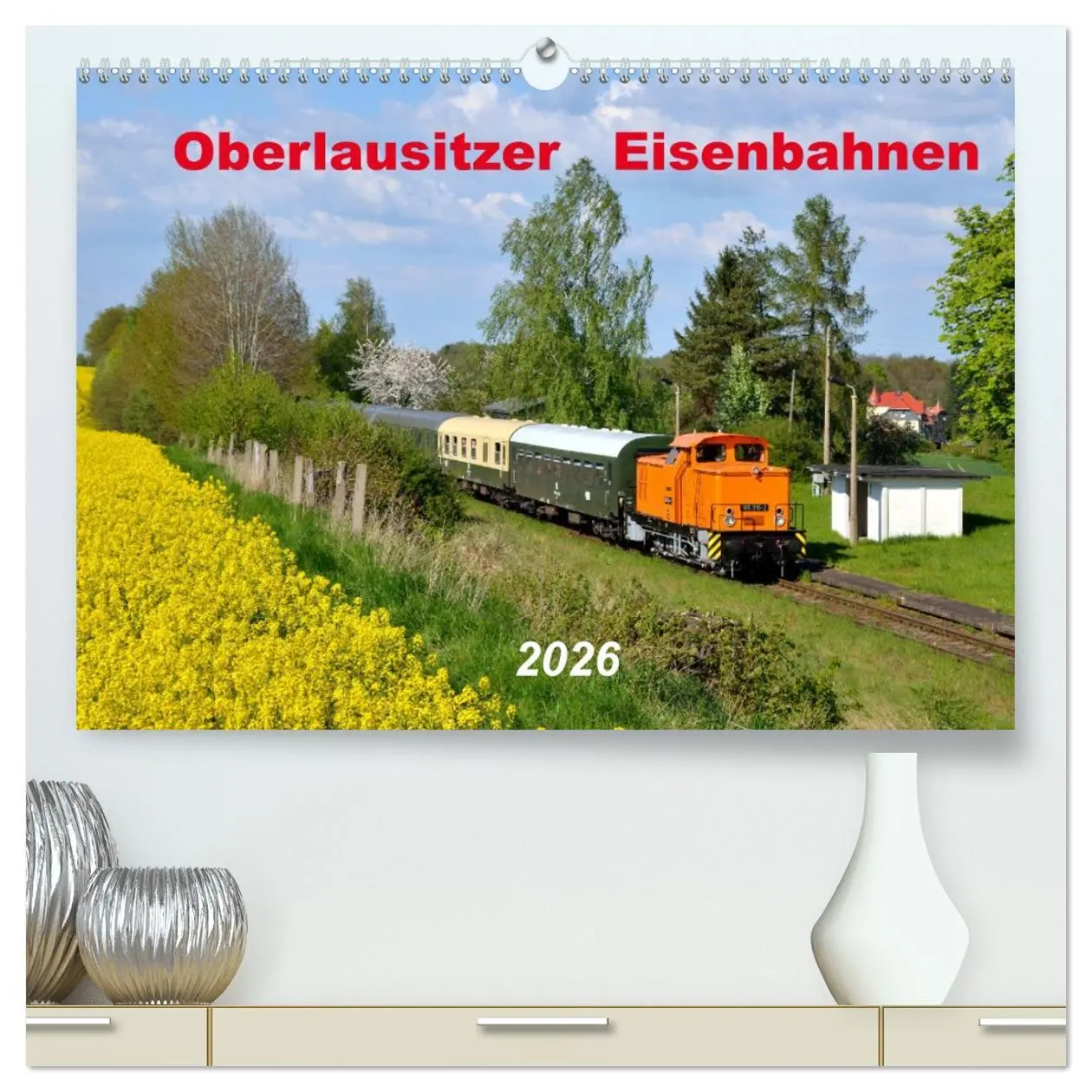 Cover: 9783516048841 | Oberlausitzer Eisenbahnen 2026 (hochwertiger Premium Wandkalender...