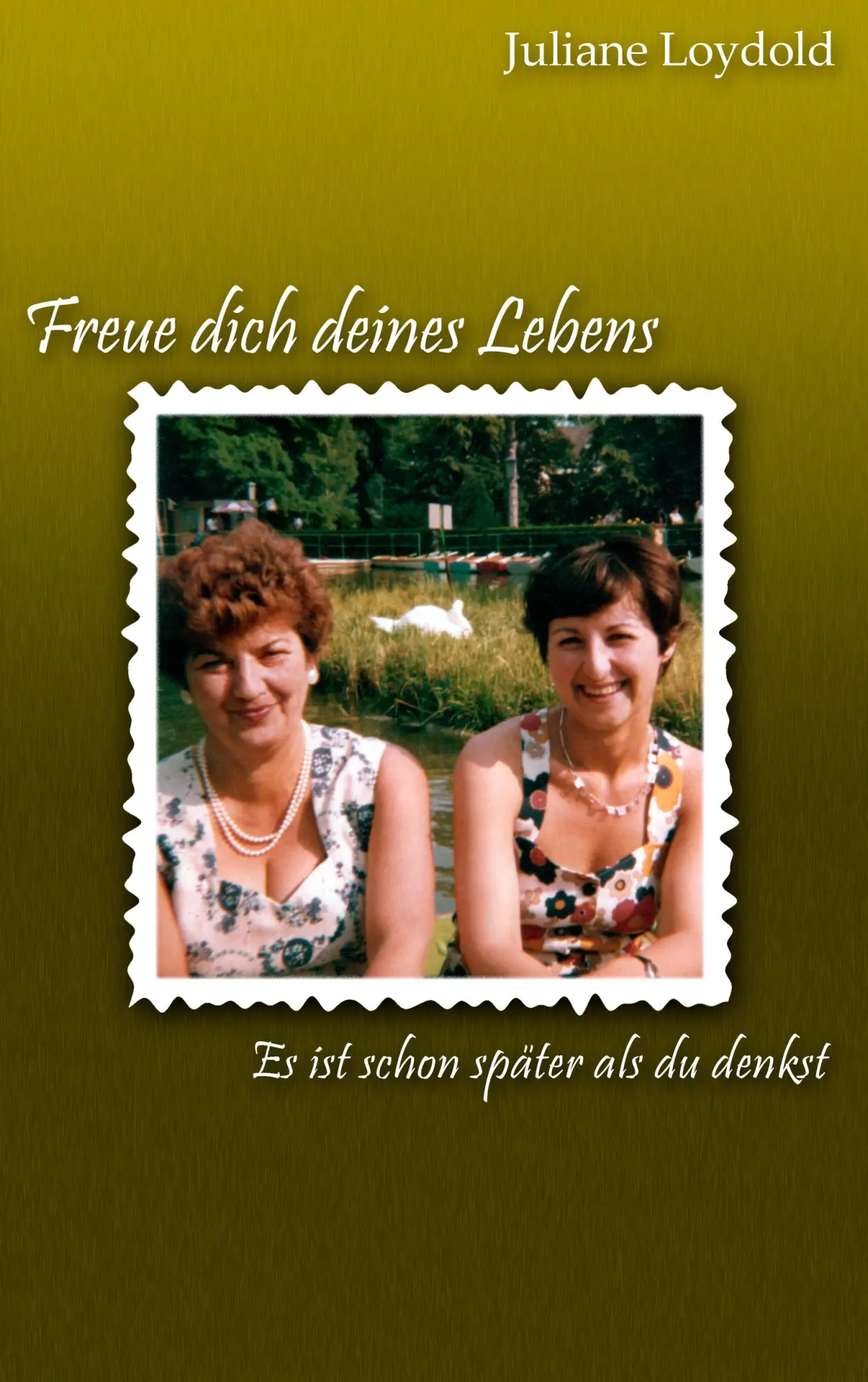 Cover: 9783844808841 | Freue dich deines Lebens - Es ist schon später als du denkst | Loydold