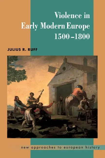 Cover: 9780521598941 | Violence in Early Modern Europe 1500 1800 | Julius R. Ruff | Buch