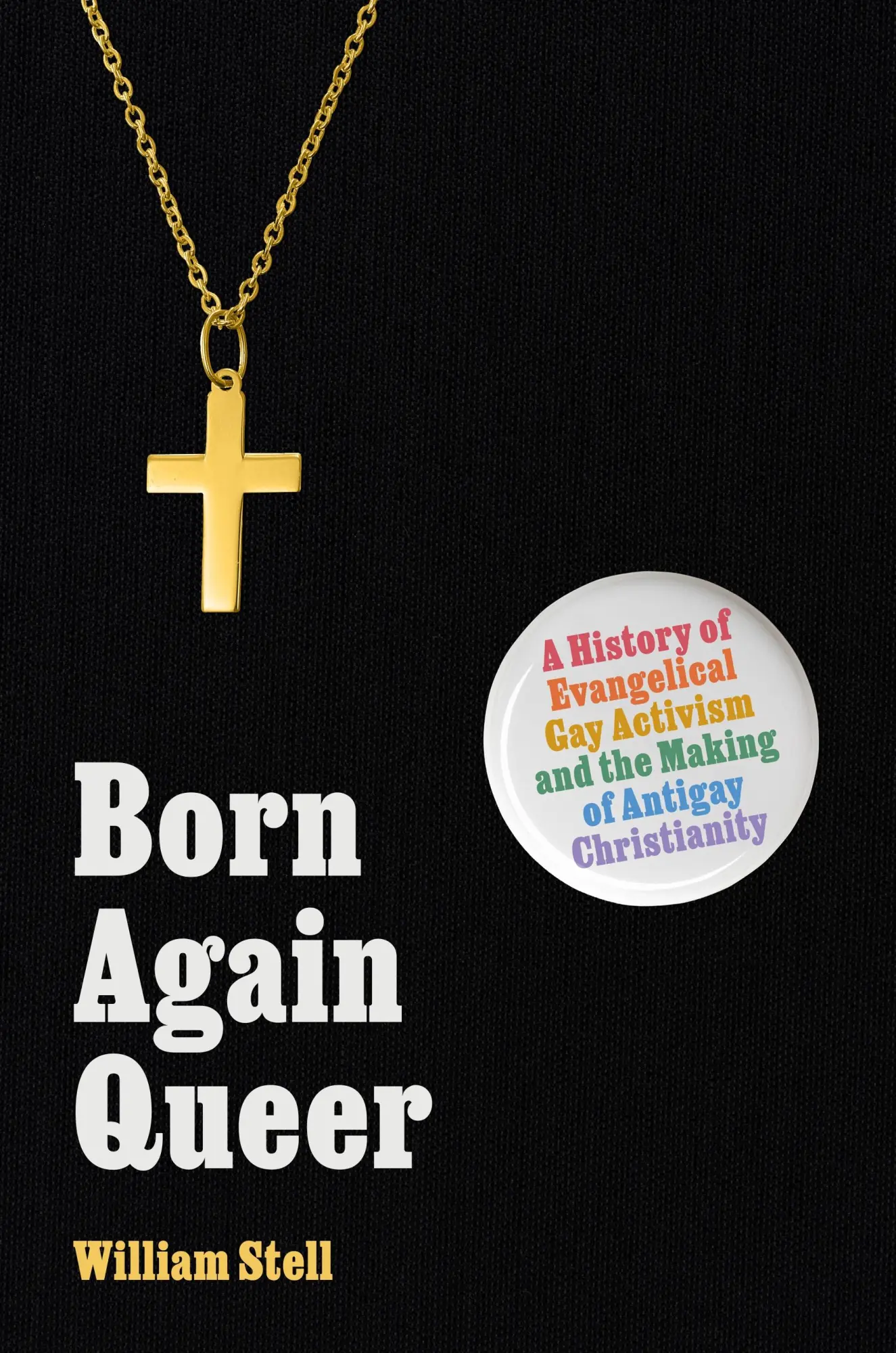 Cover: 9780691268941 | Born Again Queer | William Stell | Buch | Einband - fest (Hardcover)