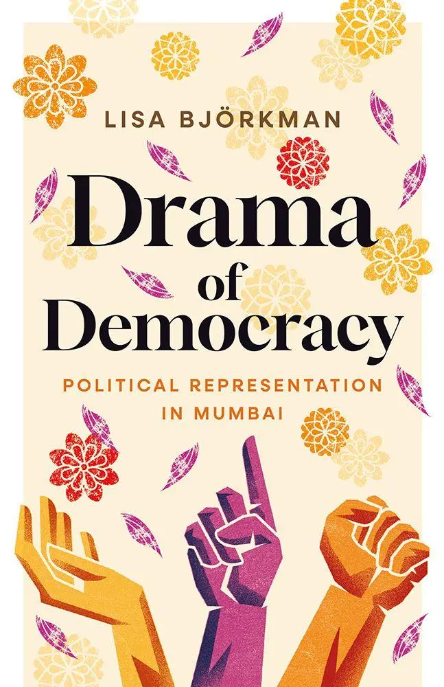 Cover: 9781517918941 | Drama of Democracy | Political Representation in Mumbai | Bjorkman