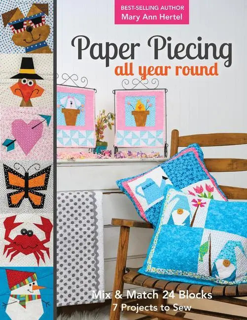 Cover: 9781617458941 | Paper Piecing All Year Round: Mix &amp; Match 24 Blocks; 7 Projects to Sew