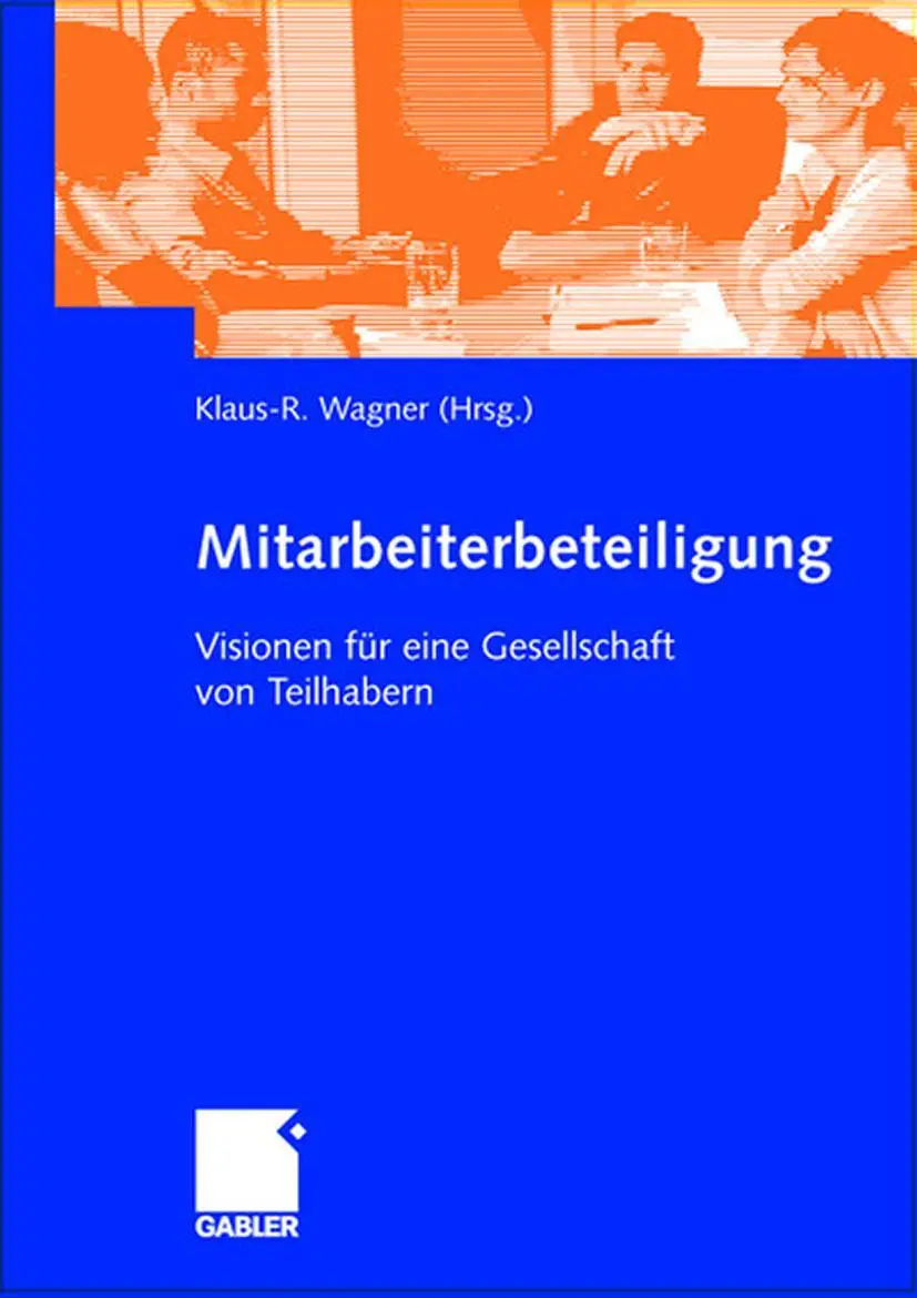 Cover: 9783409118941 | Mitarbeiterbeteiligung | Visionen für eine Gesellschaft von Teilhabern