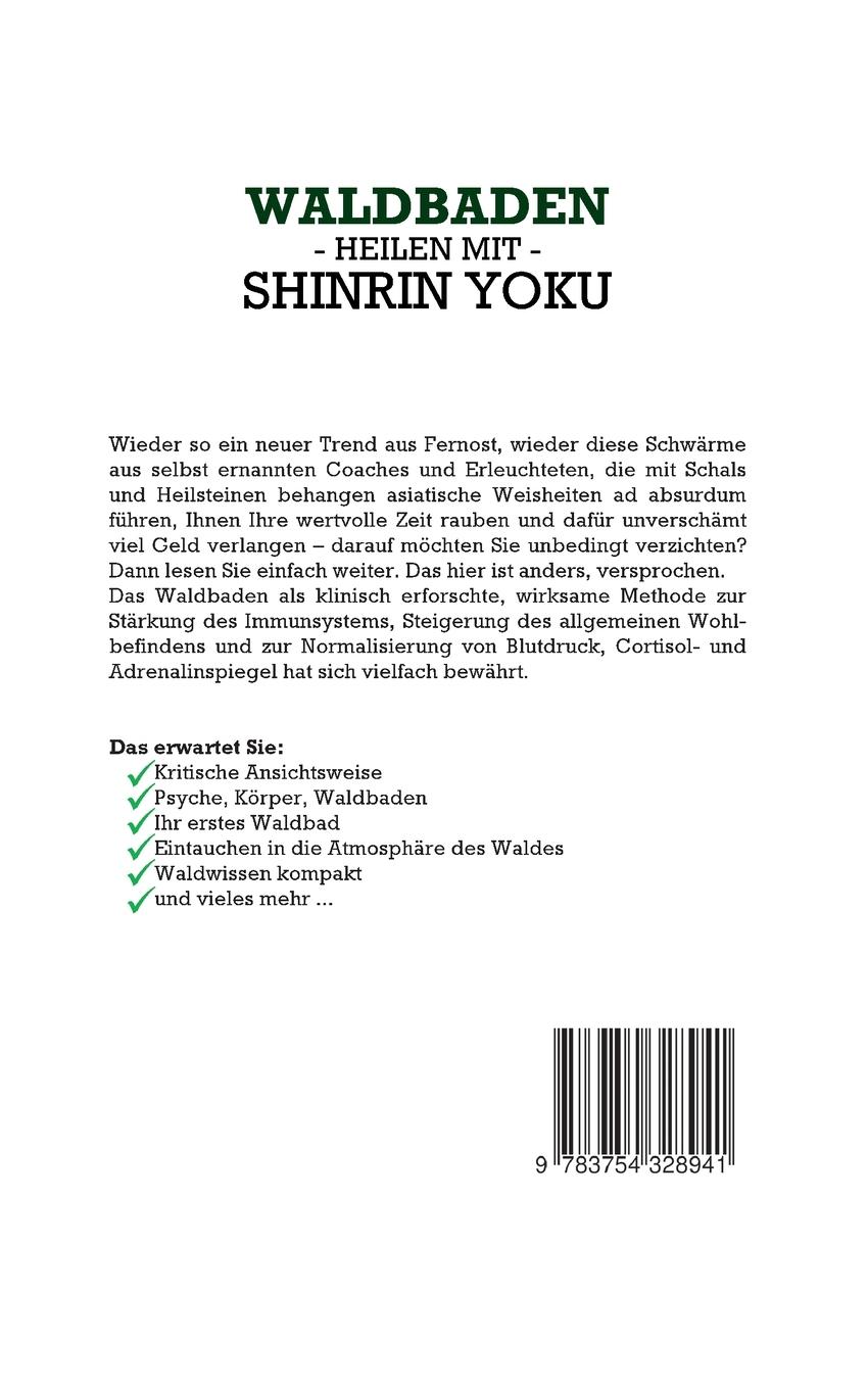 Rückseite: 9783754328941 | Waldbaden - Heilen mit Shinrin Yoku: Wie Sie mit der Kraft der...