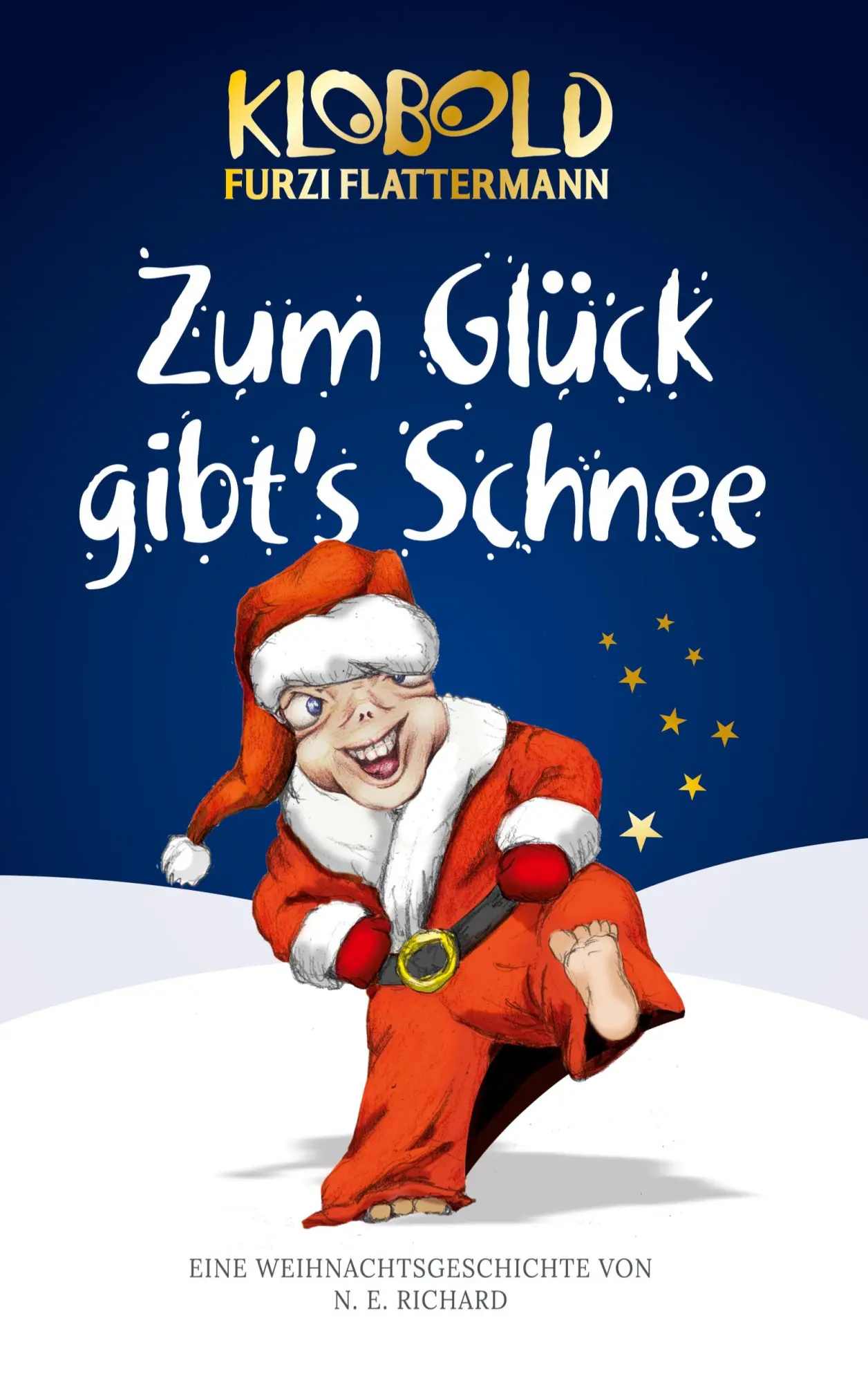 Cover: 9783756238941 | Klobold Furzi Flattermann | Zum Glück gibts Schnee | N. E. Richard