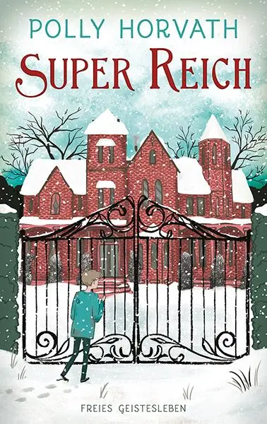 Cover: 9783772528941 | Super reich | Polly Horvath | Buch | 293 S. | Deutsch | 2020