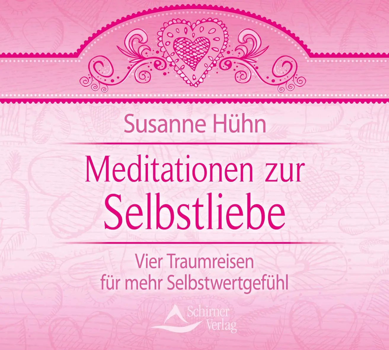 Cover: 9783897678941 | Meditationen zur Selbstliebe | Susanne Hühn | Audio-CD | 73 Min.