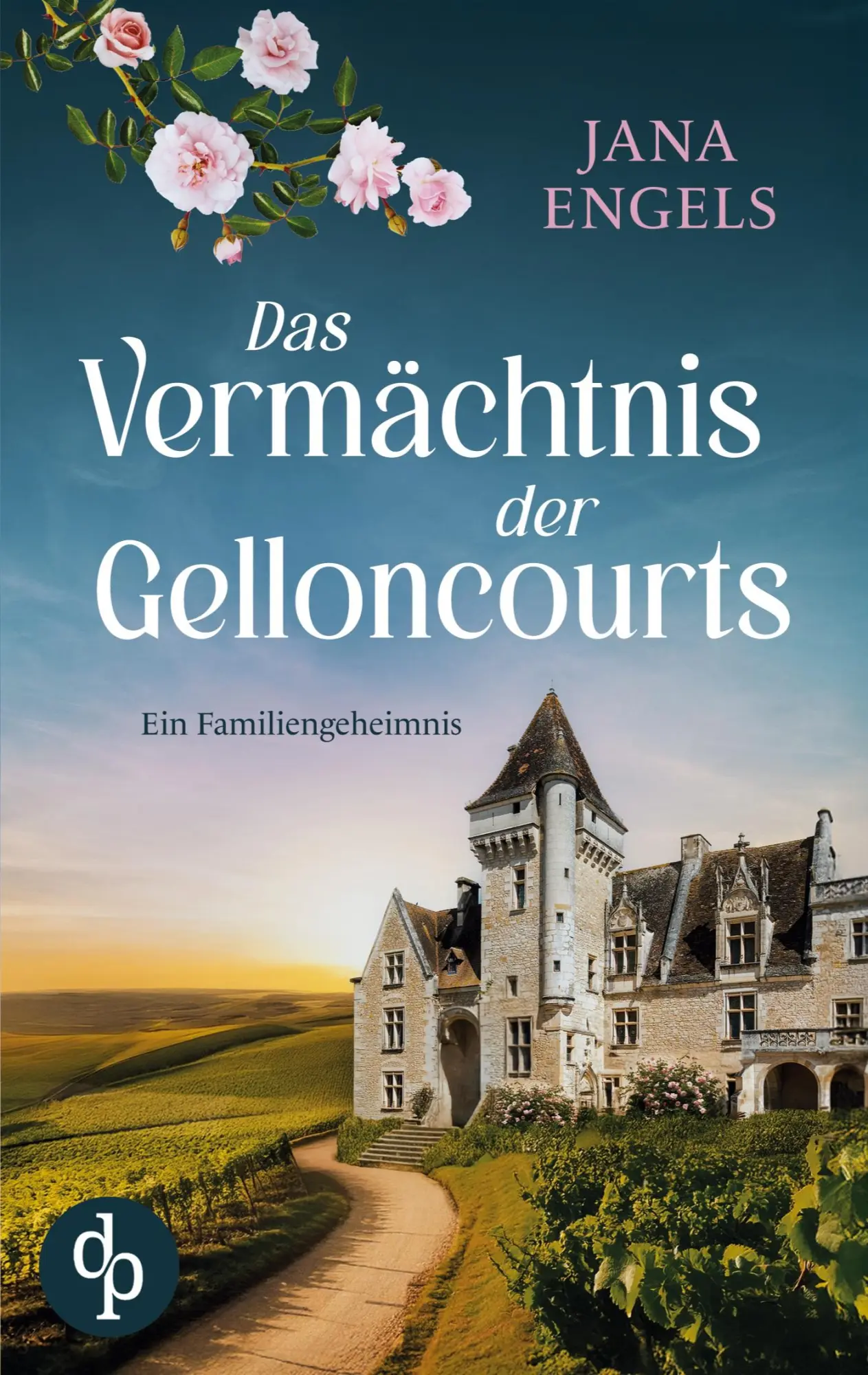 Cover: 9783989988941 | Das Vermächtnis der Gelloncourts Ein geheimnisvoller Liebesroman...