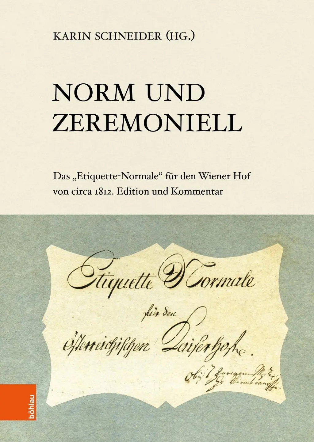 Cover: 9783205209041 | Norm und Zeremoniell | Karin Schneider | Buch | 200 S. | Deutsch