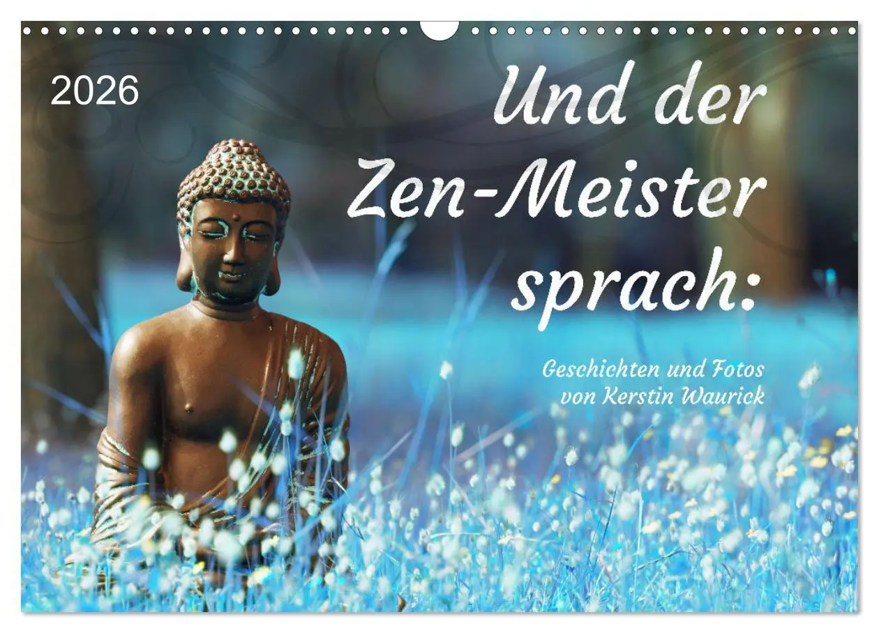 Cover: 9783457529041 | Und der Zen-Meister sprach (Wandkalender 2026 DIN A3 quer),...