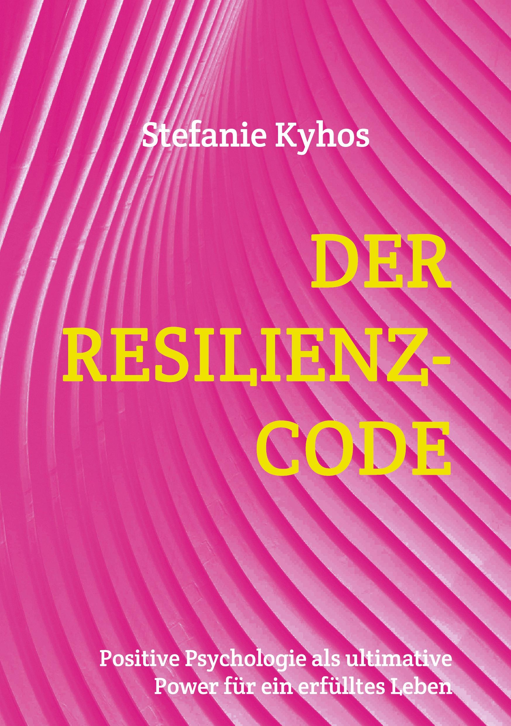 Cover: 9783755759041 | Der Resilienz-Code | Stefanie Kyhos | Taschenbuch | Paperback | 188 S.