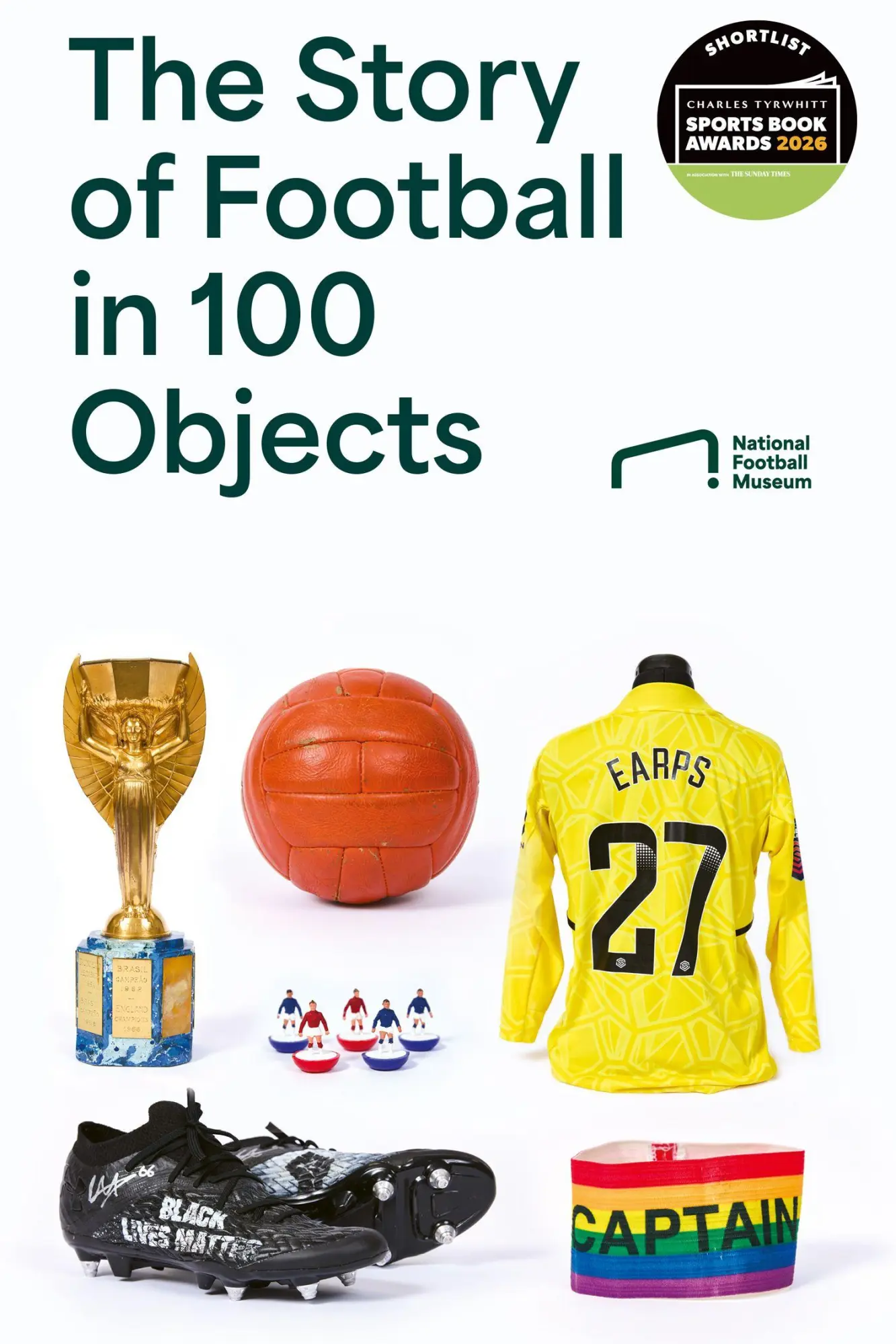 Cover: 9780008729141 | The Story of Football in 100 Objects | National Football Museum | Buch