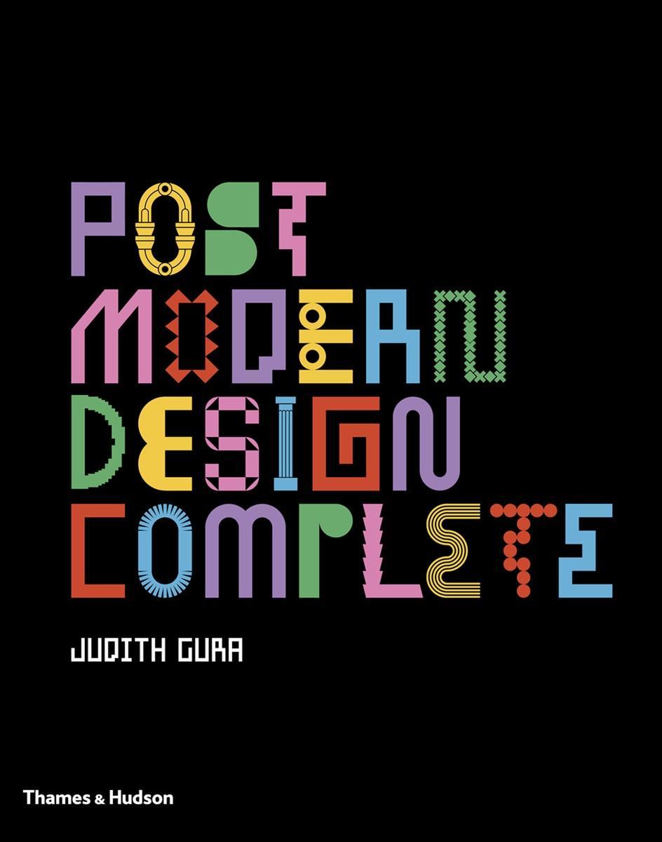 Postmodern Design Complete | Judith Gura | Buch | Gebunden | Englisch | 2017 | Thames & Hudson Ltd | EAN 9780500519141 - Gura, Judith