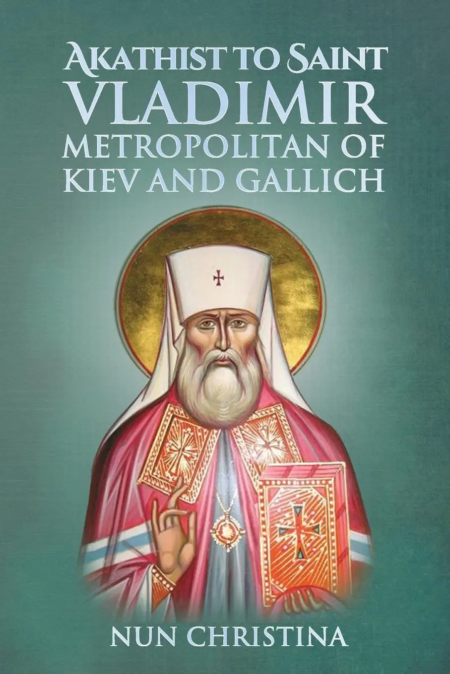 Cover: 9781471719141 | Akathist to Saint Vladimir Metropolitan of Kiev and Gallich | Buch